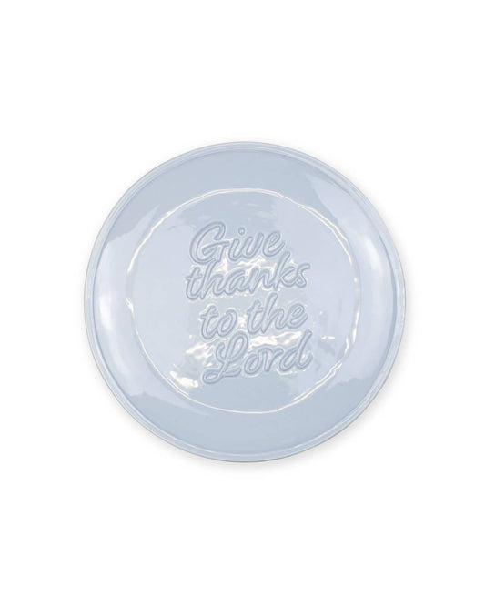 Give Thanks to the Lord Round Platter   (Blue Ice) 11.5"